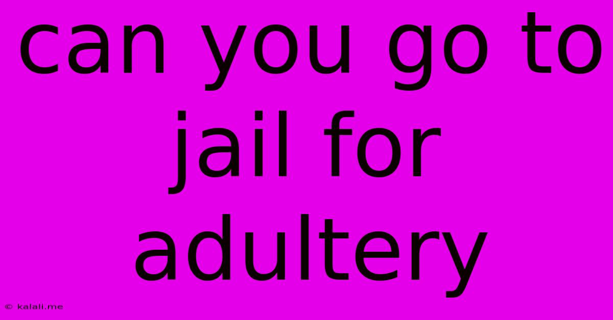 Can You Go To Jail For Adultery