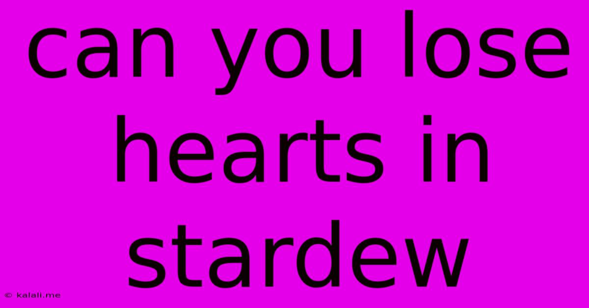 Can You Lose Hearts In Stardew