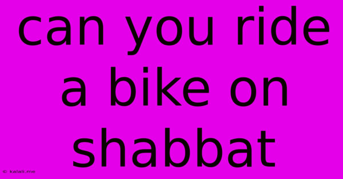 Can You Ride A Bike On Shabbat