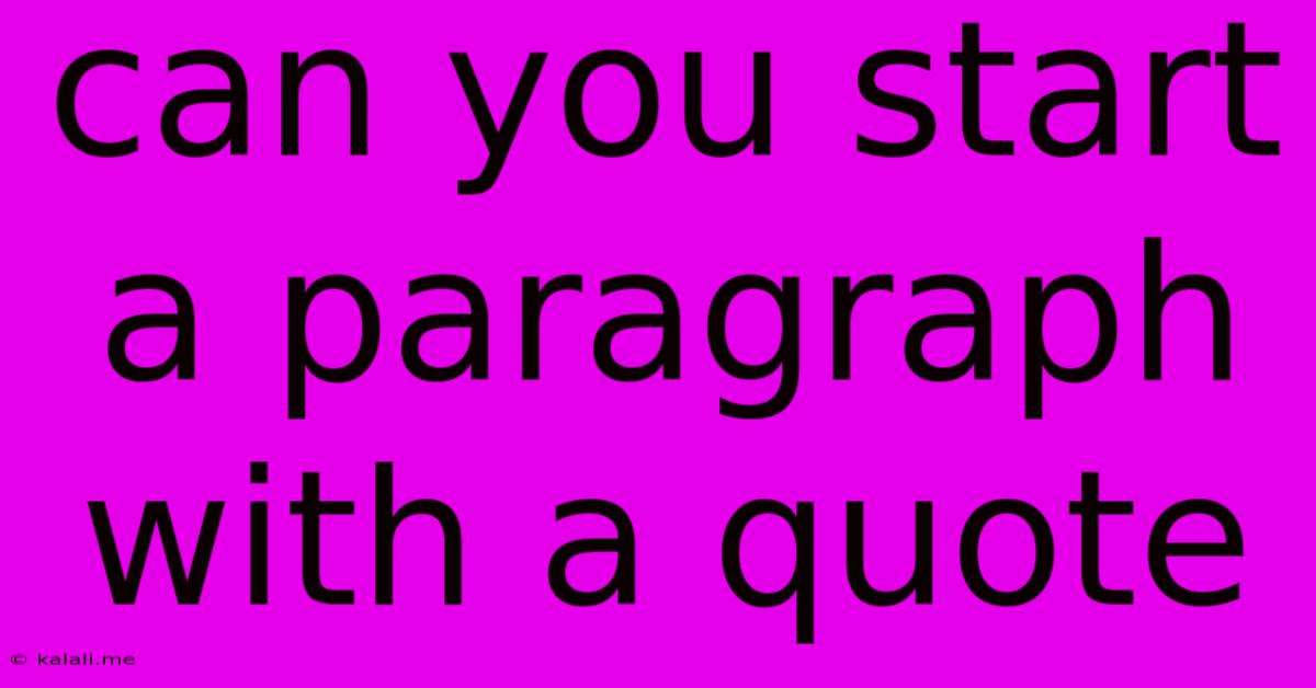 Can You Start A Paragraph With A Quote