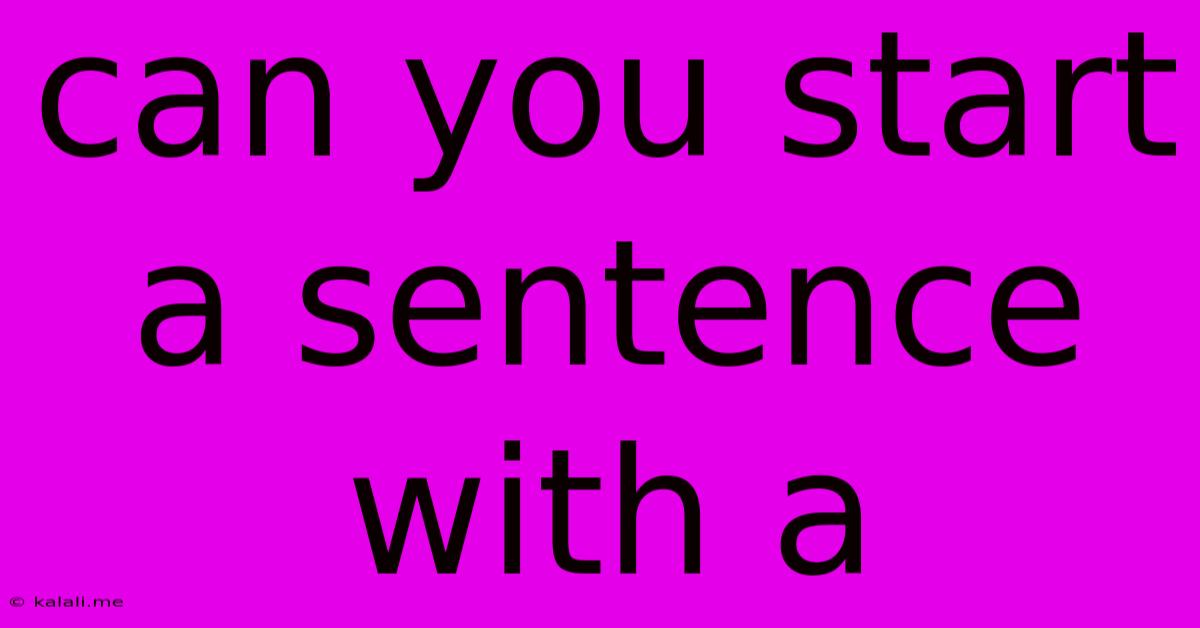 Can You Start A Sentence With A