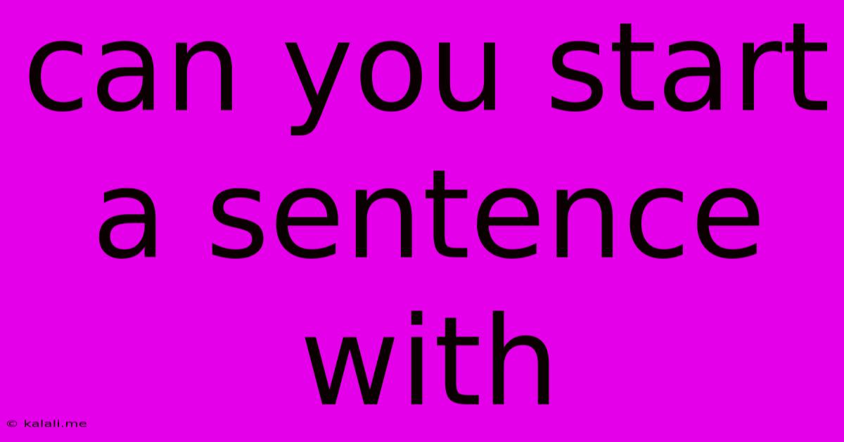 Can You Start A Sentence With