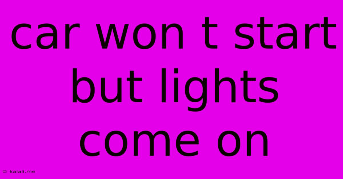 Car Won T Start But Lights Come On