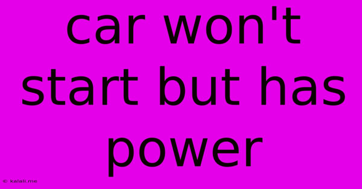 Car Won't Start But Has Power
