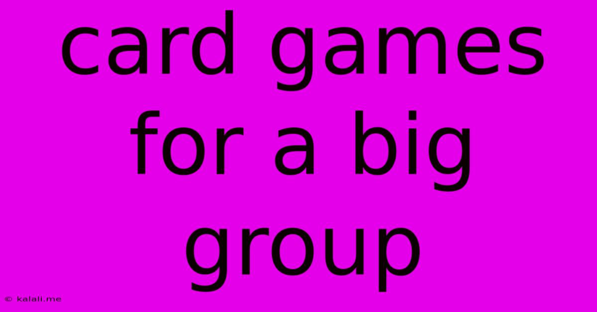 Card Games For A Big Group