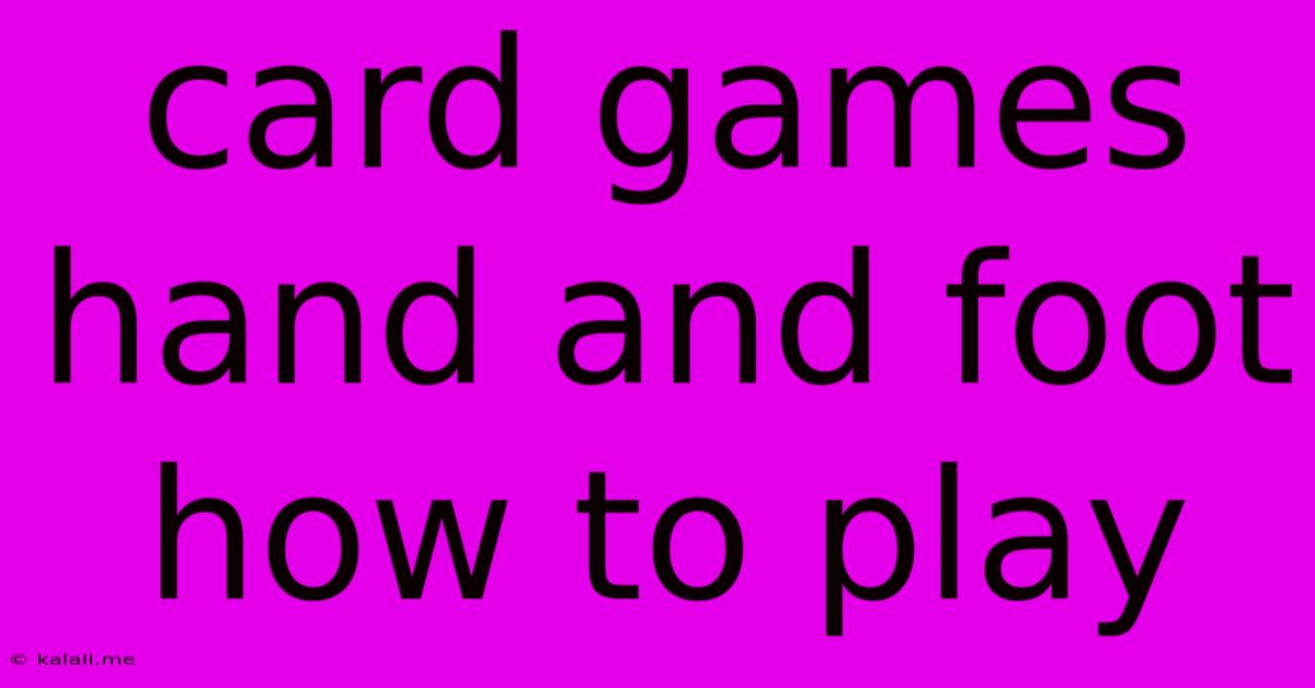 Card Games Hand And Foot How To Play