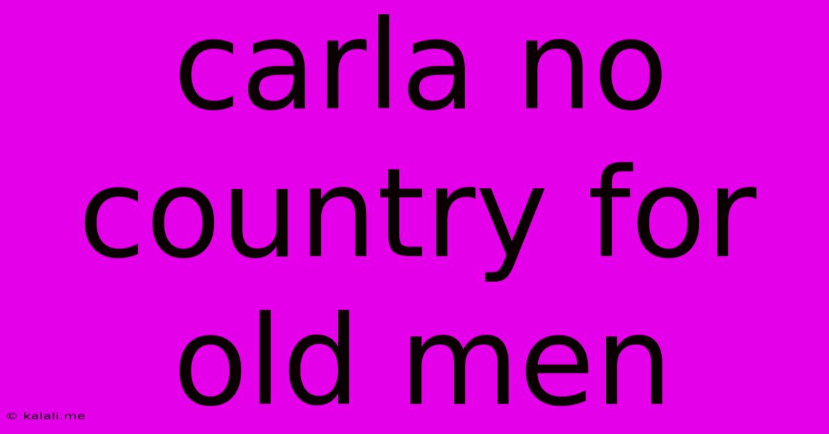 Carla No Country For Old Men