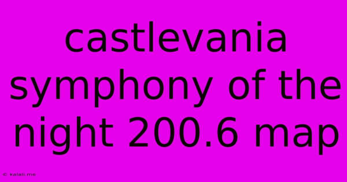 Castlevania Symphony Of The Night 200.6 Map