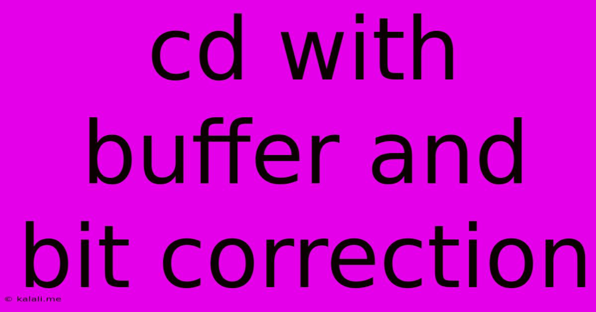 Cd With Buffer And Bit Correction