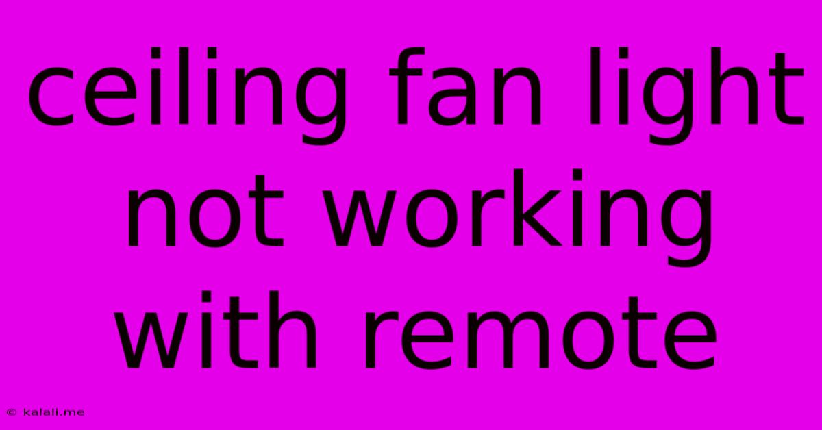 Ceiling Fan Light Not Working With Remote