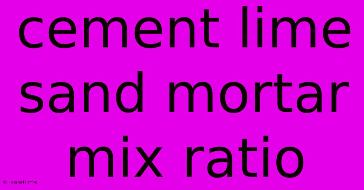 Cement Lime Sand Mortar Mix Ratio