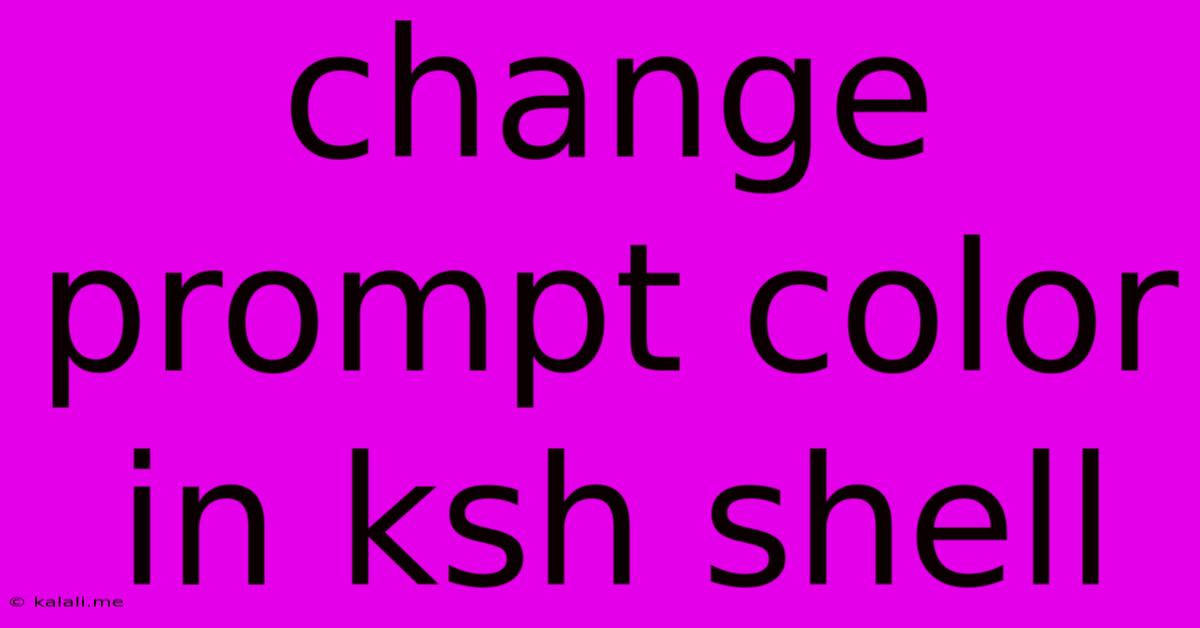 Change Prompt Color In Ksh Shell