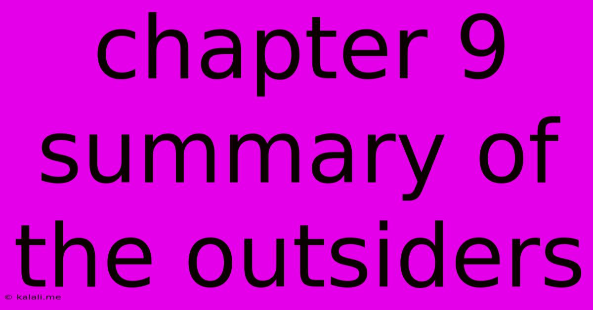 Chapter 9 Summary Of The Outsiders