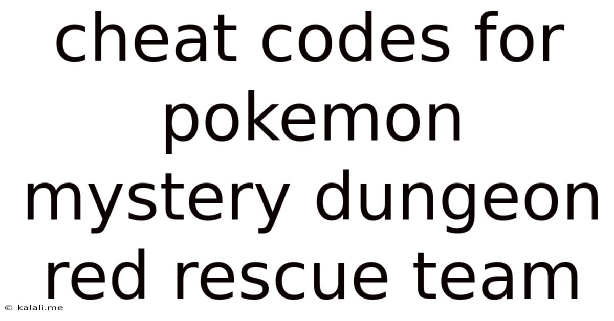 Cheat Codes For Pokemon Mystery Dungeon Red Rescue Team