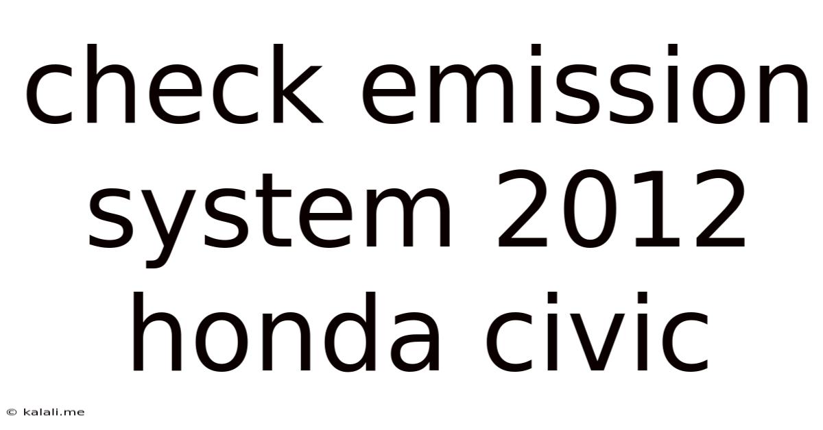 Check Emission System 2012 Honda Civic