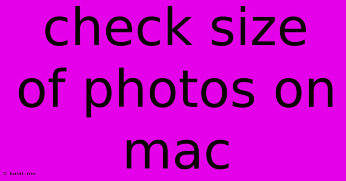 Check Size Of Photos On Mac