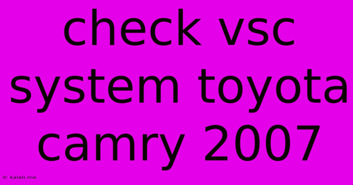 Check Vsc System Toyota Camry 2007