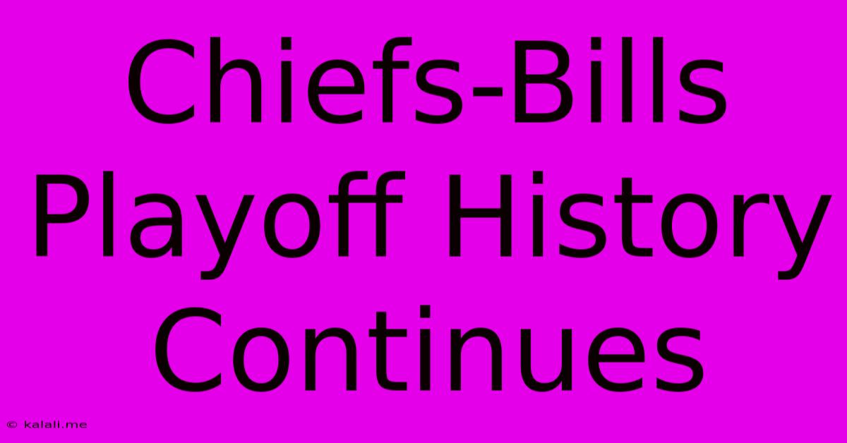 Chiefs-Bills Playoff History Continues