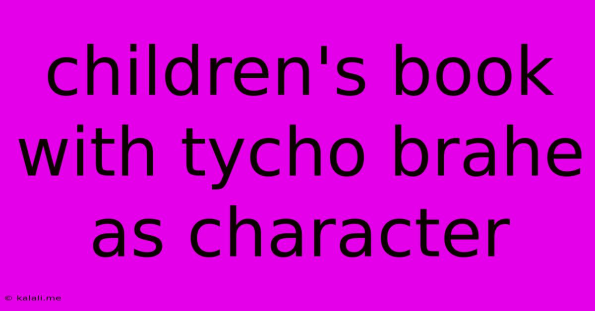 Children's Book With Tycho Brahe As Character