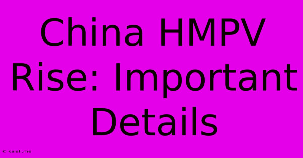 China HMPV Rise: Important Details