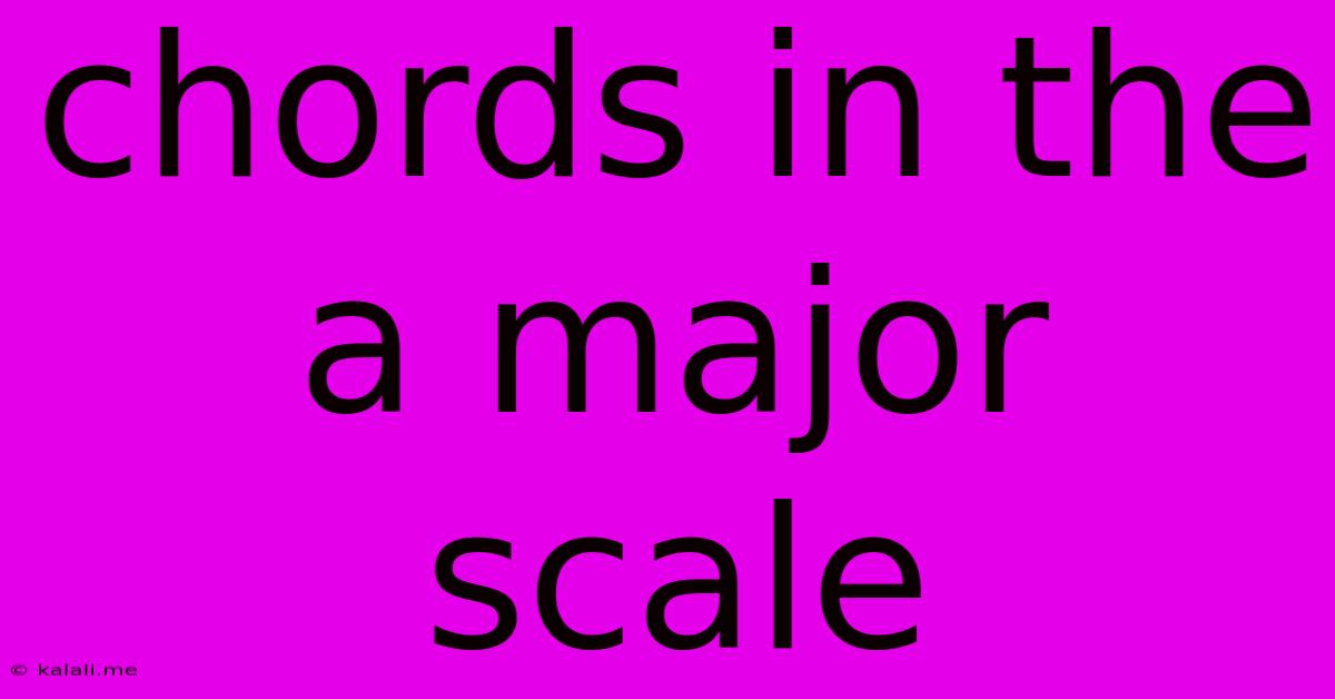 Chords In The A Major Scale