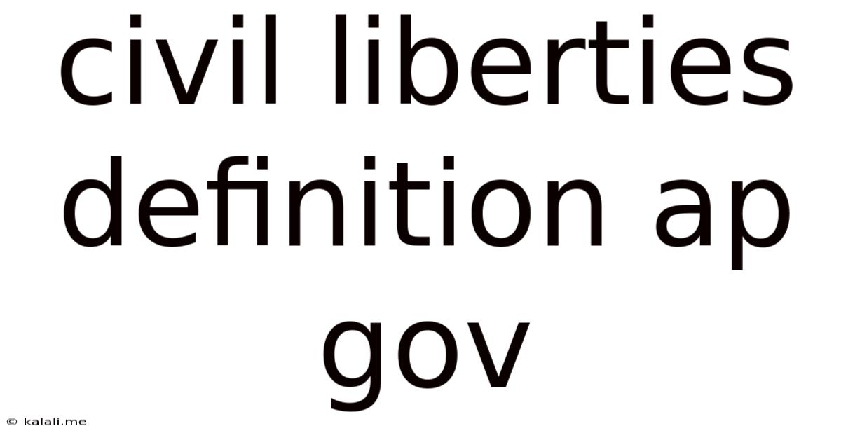 Civil Liberties Definition Ap Gov