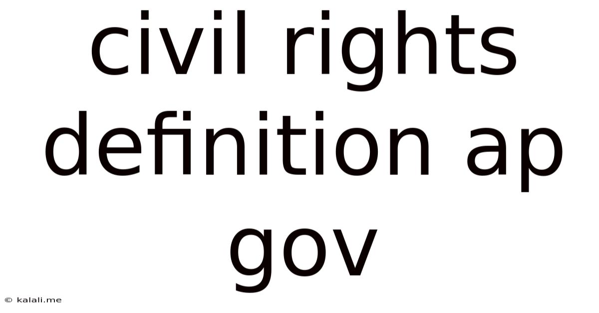Civil Rights Definition Ap Gov