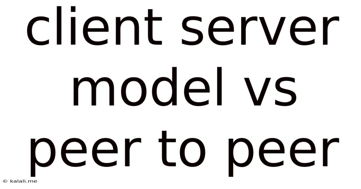 Client Server Model Vs Peer To Peer