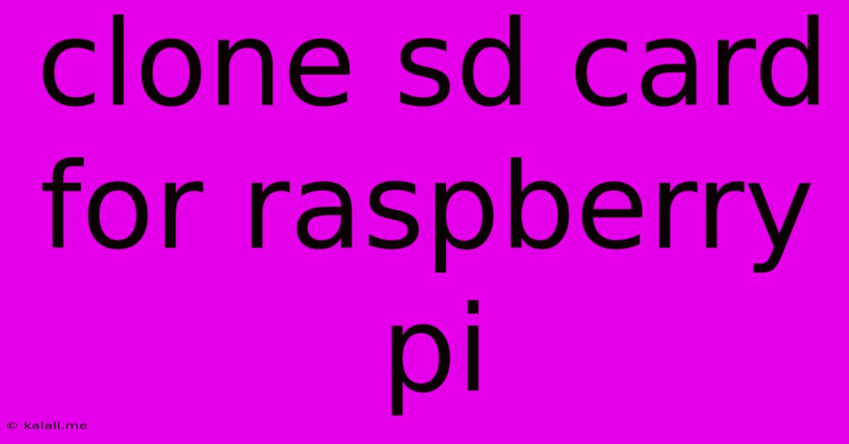 Clone Sd Card For Raspberry Pi