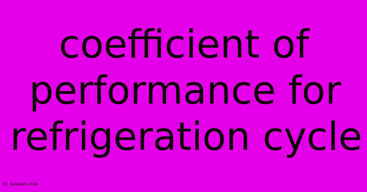 Coefficient Of Performance For Refrigeration Cycle