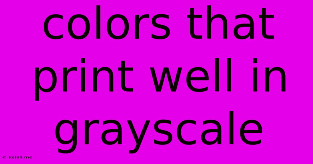Colors That Print Well In Grayscale