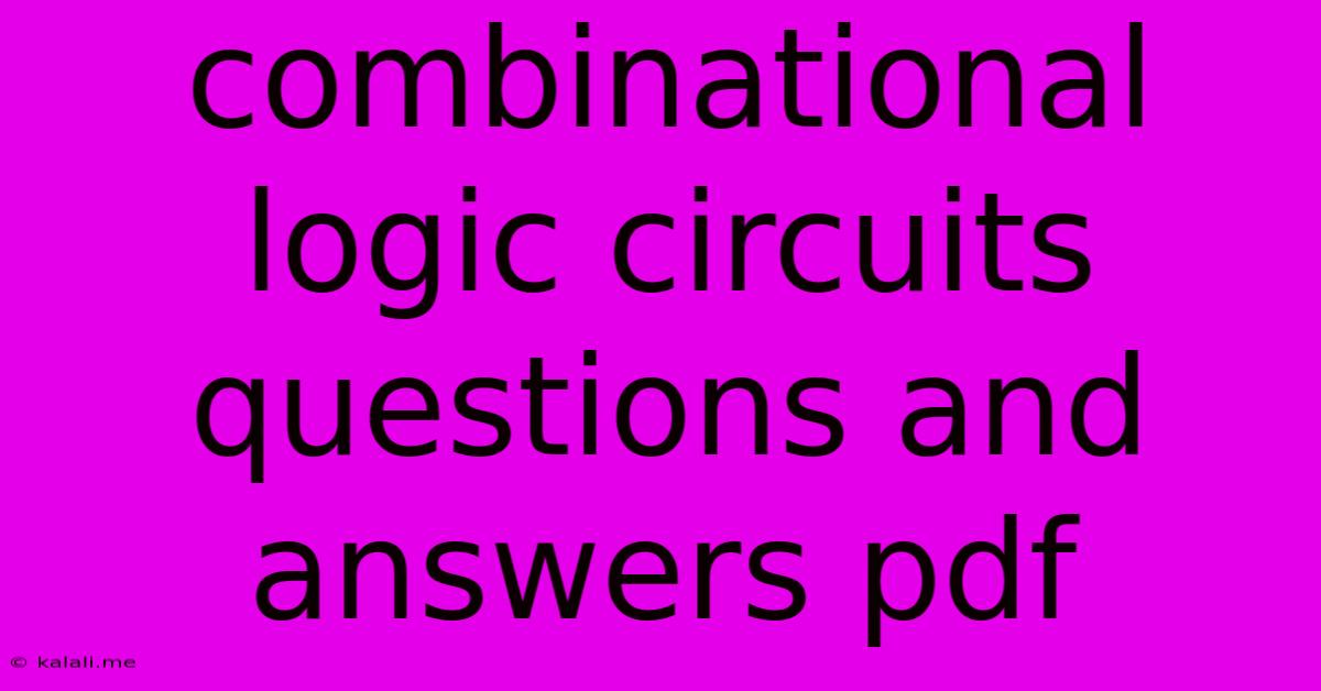Combinational Logic Circuits Questions And Answers Pdf