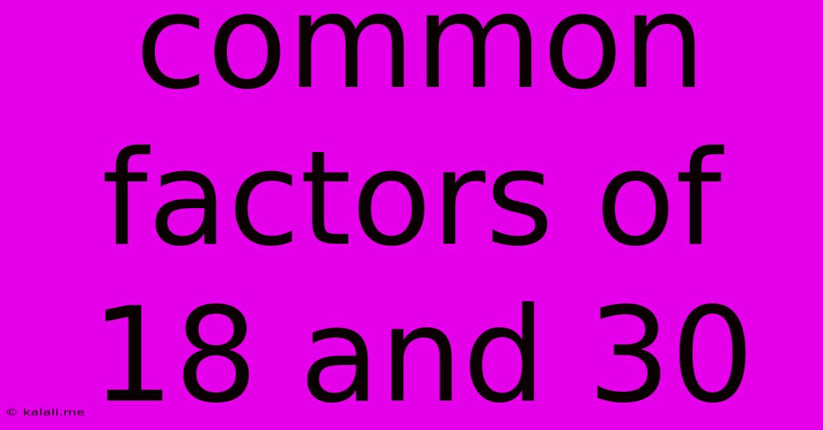 Common Factors Of 18 And 30