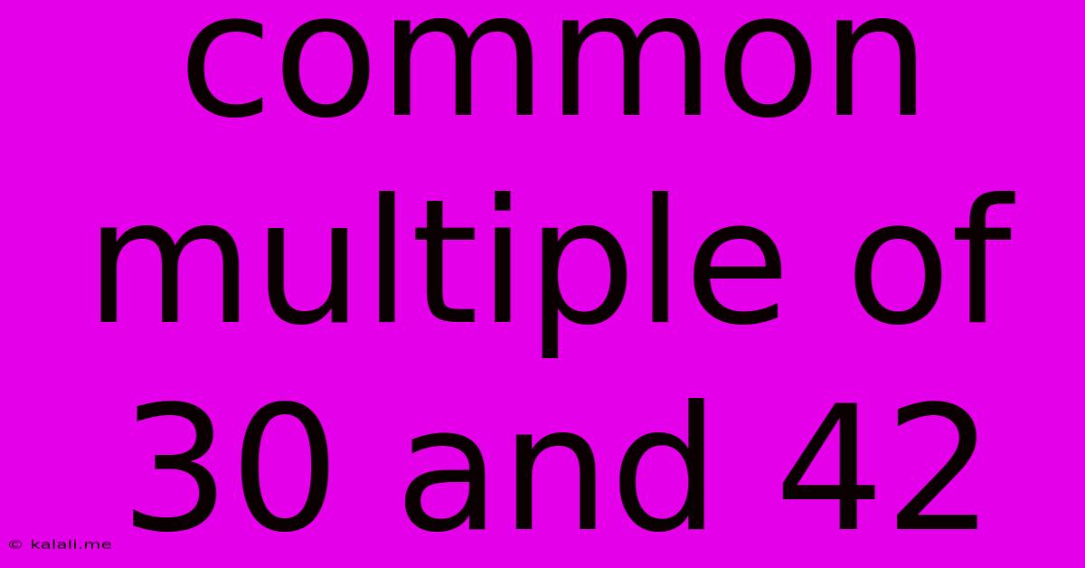 Common Multiple Of 30 And 42