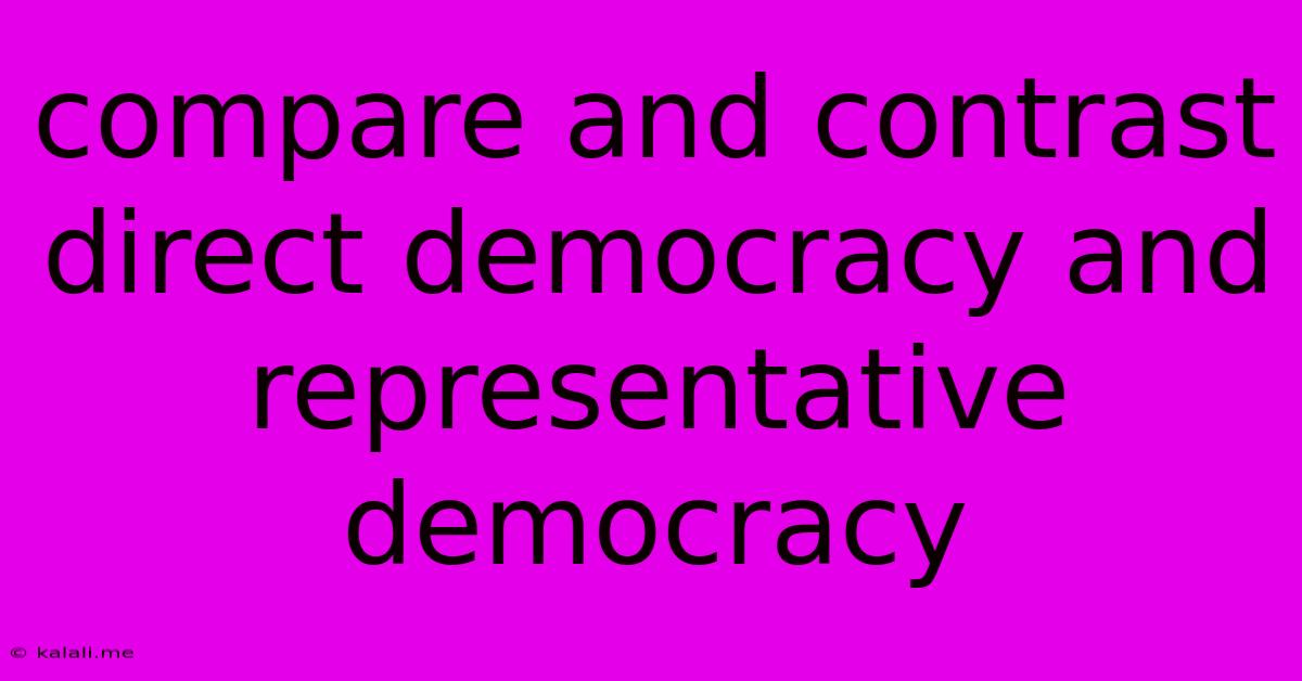 Compare And Contrast Direct Democracy And Representative Democracy