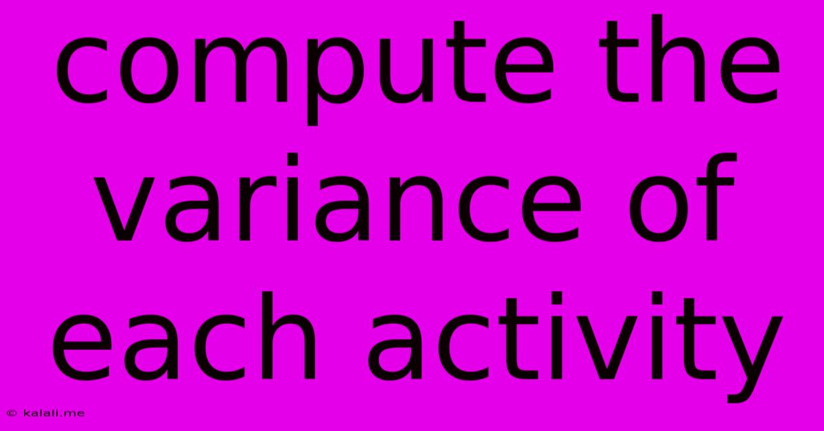 Compute The Variance Of Each Activity