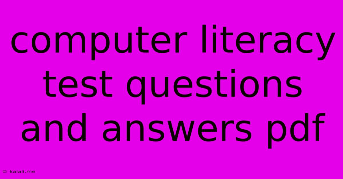 Computer Literacy Test Questions And Answers Pdf