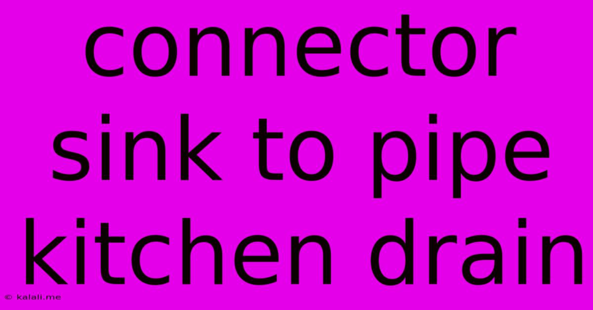 Connector Sink To Pipe Kitchen Drain