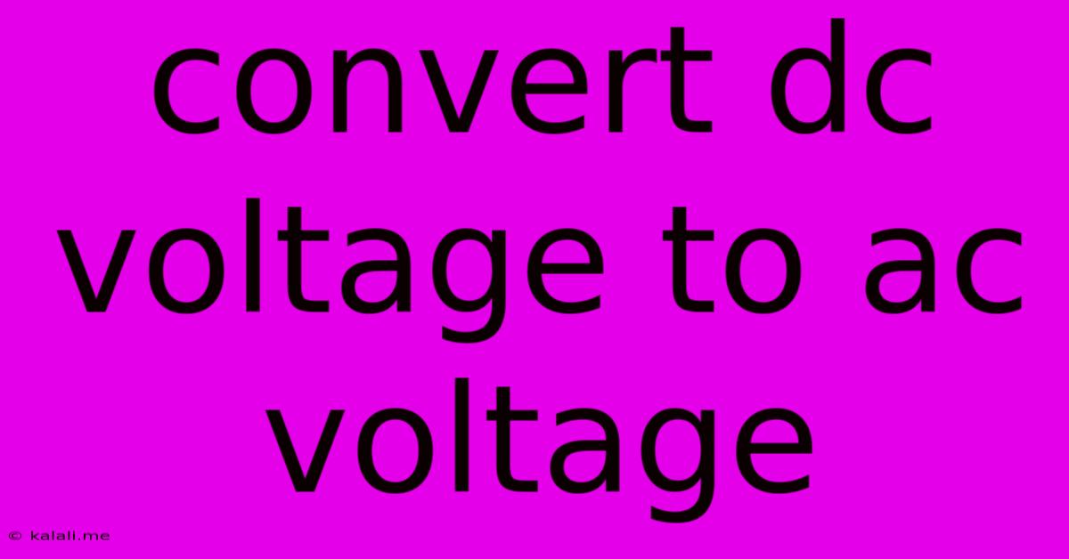 Convert Dc Voltage To Ac Voltage