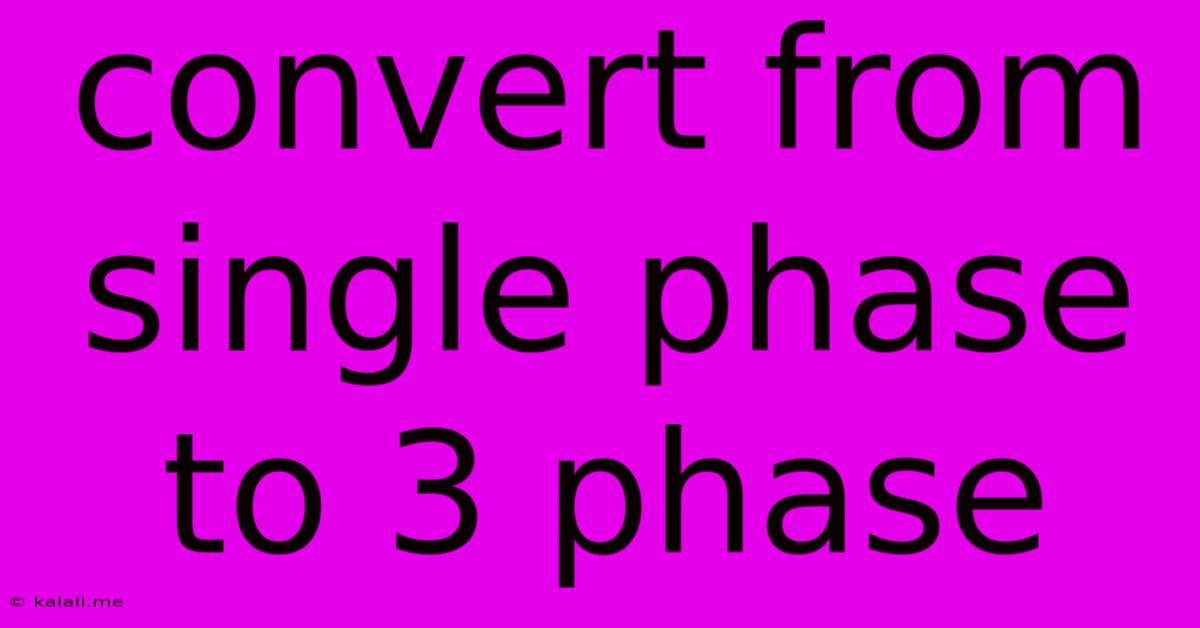 Convert From Single Phase To 3 Phase