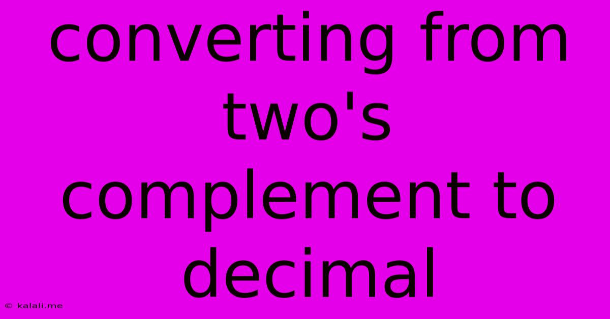 Converting From Two's Complement To Decimal
