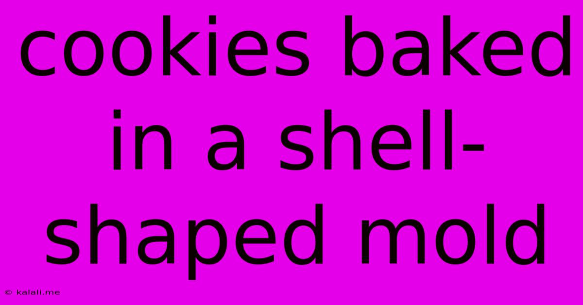 Cookies Baked In A Shell-shaped Mold