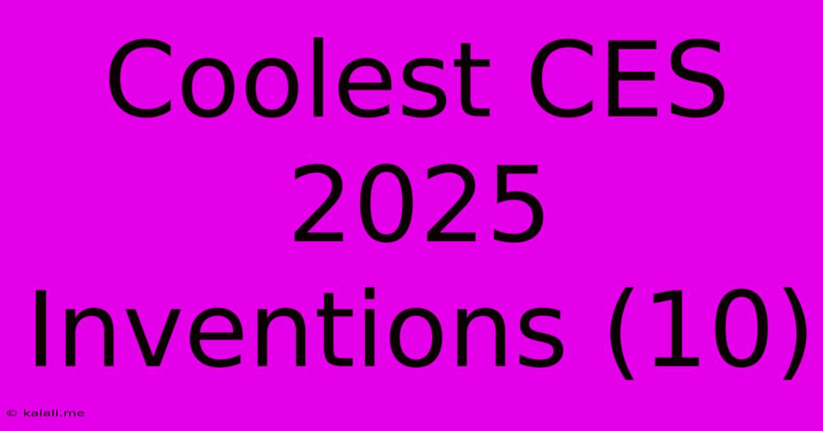 Coolest CES 2025 Inventions (10)