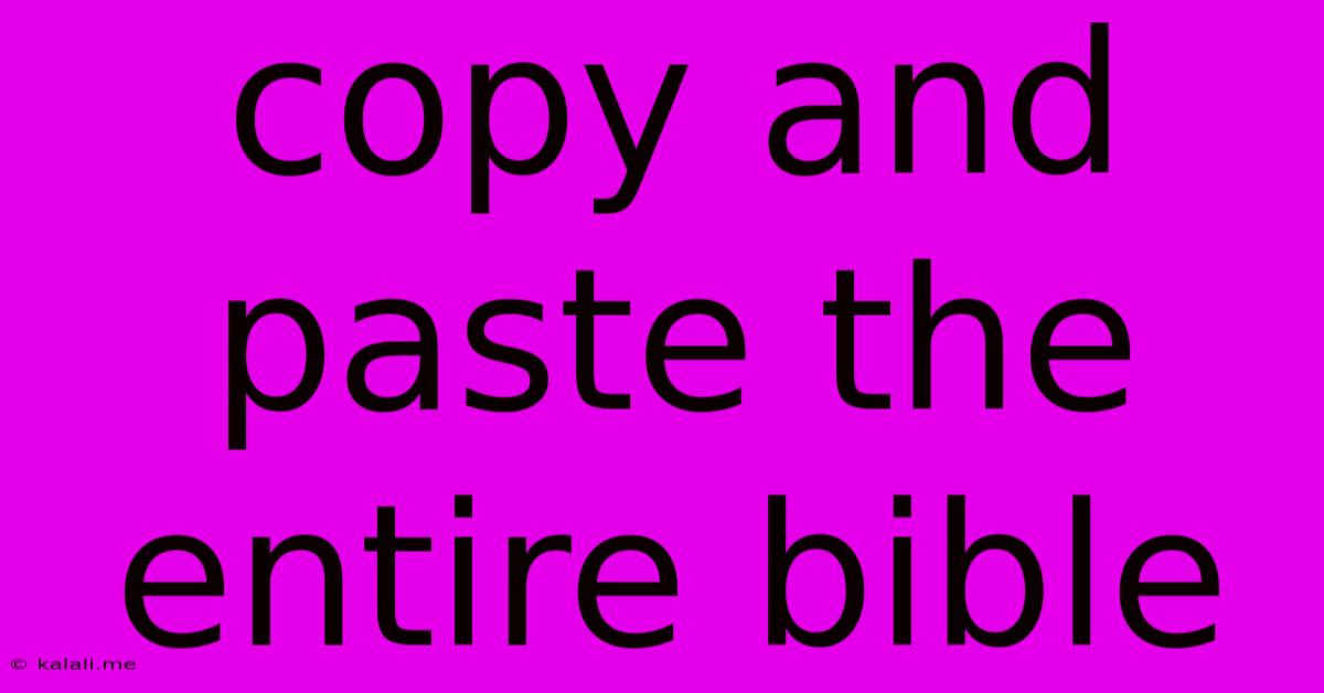 Copy And Paste The Entire Bible