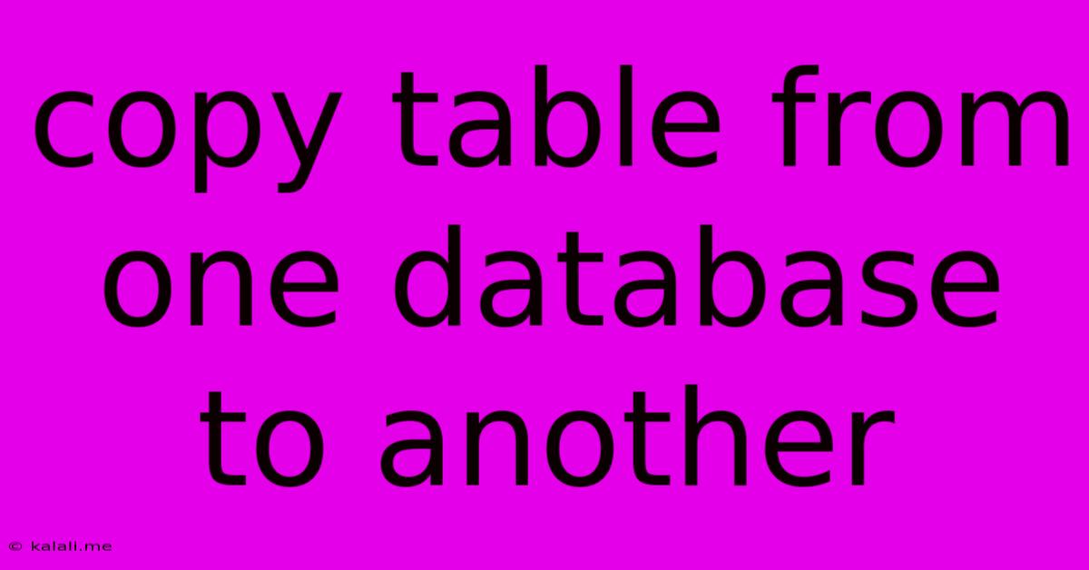 Copy Table From One Database To Another