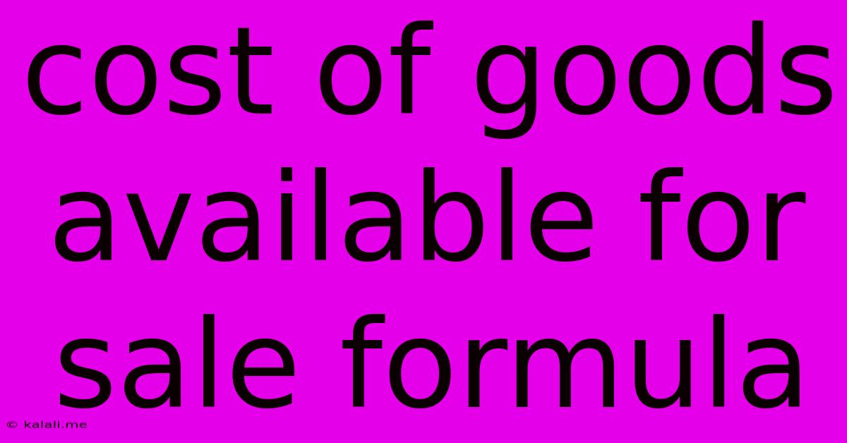 Cost Of Goods Available For Sale Formula