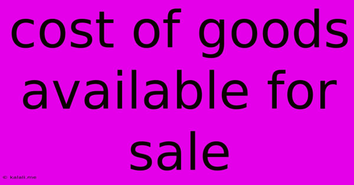 Cost Of Goods Available For Sale
