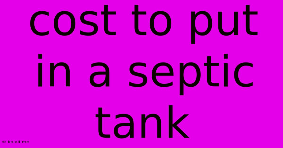 Cost To Put In A Septic Tank