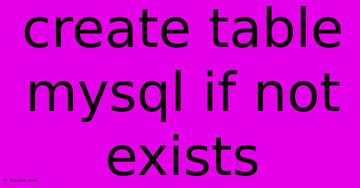 Create Table Mysql If Not Exists