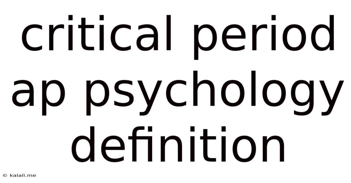 Critical Period Ap Psychology Definition